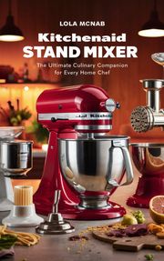 KitchenAid Stand Mixer Lola McNab