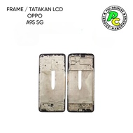OPPO A95 5G LCD FRAME / STAND / BASE