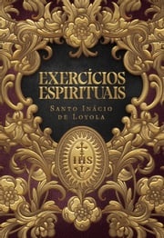 Exercícios espirituais Santo Inácio de Loyola