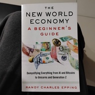 The New World Economy: a Beginner's Guide by Randy Charles Epping (2020)