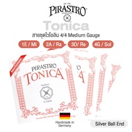 Pirastro® Tonica Violin 4/4 Medium BTL สายไวโอลิน แบบชุด Nylon Core รุ่น 412021 ** Handmade in Germa