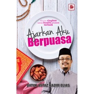 [Galeri Ilmu] Ajarkan Aku Berpuasa Ustaz Kazim Elias (UKE).