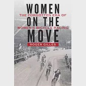 Women on the Move: The Forgotten Era of Women’s Bicycle Racing