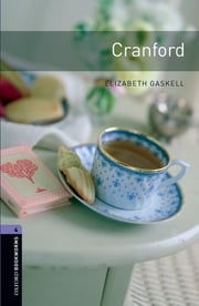 Cranford Level 4 Oxford Bookworms Library Elizabeth Gaskell