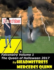 Falconairy Volume 1 The Queen of Halloween 2017 Headmistress Mercedes Quinn