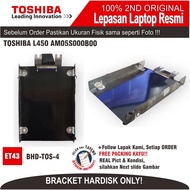 ET43 BHD-TOS-4 TOSHIBA L450 AM05S000B00 LAPTOP HARD DISK BRACKET