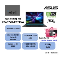 ASUS Gaming V16 V3607VU-RP745W Intel Core 7 240H 16GB 512GB 16" RTX4050 144Hz Win11 2Y