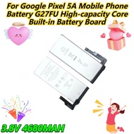 3.8V 4680MAH For Google Pixel 5A Mobile Phone Battery G27FU High-capacity Core Built-in Battery Boar