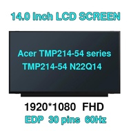 14.0 '' Acer TMP214-54 series TMP214-54 N22Q14 Laptop LCD LED screen LCD screen replacement 1920X108