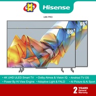 Hisense 4K ULED Smart TV (55"/65") Hi View Engine Dolby Atmos Vision IQ Adoptive Light Android TV 55U6KPRO / 65U6KPRO
