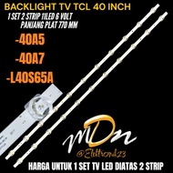 TCL LED TV BACKLIGHT 40 INCHTCL 40A5-40A7- L40S65A TV BACKLIGHT 11 LEDTCL