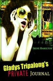 Gladys Tripalong's Private Journal Irene Hamilton