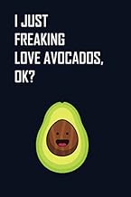 I Just Freaking Love Avocados, OK?: Quad Ruled 5x5, Grid Paper for Math & Science Students (6x9) Com