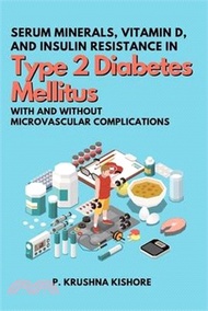 Serum Minerals, Vitamin D, and Insulin Resistance in Type 2 Diabetes Mellitus with and without Microvascular Complications