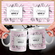 [MO24-002] MOMMY LOVE U 4EVER MUG WHITE CERAMIC MUG GIFT IDEA MOTHERS DAY