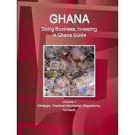 [100% Original Books] - Ghana : Doing Business, Investing in Ghana Guide Volume 1 Strat by Www Ibpus