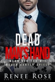 Dead Man's Hand: Wenn der Tod mit neuen Karten spielt Renee Rose