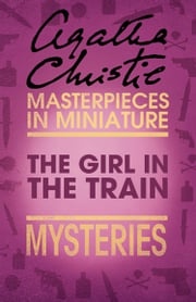 The Girl in the Train: An Agatha Christie Short Story Agatha Christie