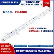 FU-40H8 FUKIZU 40" LED TV BACKLIGHT(LAMPU TV) FUKIZU 40 INCH LED TV BACKLIGHT FU40H8 40H8