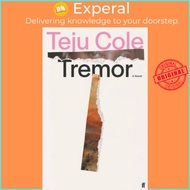 Tremor by Teju Cole (UK edition, paperback)