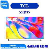 TV QLED 55 INCH MURAH TCL 55Q725 QLED 4K SMART TV ANDROID 11 TCL 55