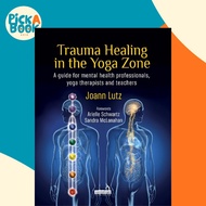 Trauma Healing in the Yoga Zone - A Guide for Mental Health Professionals, Y by Joann Lutz (UK editi