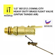 1/2" BS1212 (15MM) CITY HEAVY DUTY BRASS FLOAT VALVE TERAPUNG TANGKI AIR/WATER TANK VALVE)