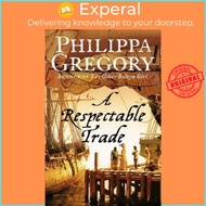 A Respectable Trade by Philippa Gregory (UK edition, paperback)