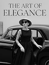The Art of Elegance: A Coffee Table Book of Fashion and Style from the 1940s to the 1960s