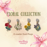 Floral Collection - E-reader Dust Plug (Kindle, Kobo, Boox, Phone)