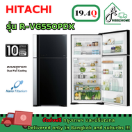 HITACHI R-VG550PDX RVG550PDX ตู้เย็นฮิตาชิ Big &amp; Wide Series ขนาด19.4 คิว