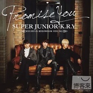 SUPER JUNIOR-K.R.Y. / Promise You