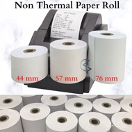 Non Thermal Receipt Paper Roll / Printer Bill / Business Rolls / Cashier Kertas Resit ( 44 / 57 / 76 mm x 60 mm )