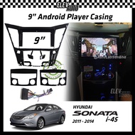 Hyundai Sonata i-45 i45 2010-2014 Android Player Casing 9" with Player Socket