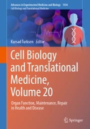 Cell Biology and Translational Medicine, Volume 20 Kursad Turksen