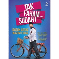 TAK FAHAM... SUDAH (DATUK KAZIM ELIAS)