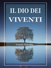 Il Dio dei viventi Grazia Deledda