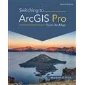 [English - 100% Original] - Switching to ArcGIS Pro from ArcMap by Maribeth H. Price (US edition, pa