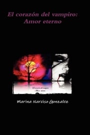 El corazón del vampiro Marina Narciso Gonzalez