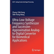 Ultra-Low-Voltage Frequency Synthesizer And Successive-Approximation Analog-to-Digital Converter For Biomedical Applica