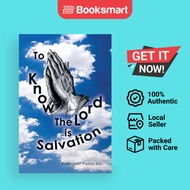 To Know The Lord Is Salvation - Paperback - English - 9781491825105