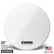 Evans™ BD22MX2W MX2 หนังกลองมาร์ชชิ่ง หนังกลองพาเหรด 22" แบบขุ่น น้ำมัน 2 ชั้น หนา 7.5 มิล + 7.5 มิล