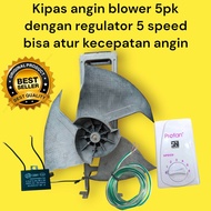 KIPAS ANGIN BLOWER AC 5PK DENGAN REGULATOR PENGATUR KECEPATAN 5 SPEED/ SEMUA SUDAH DI RAKIT SUDAH TI