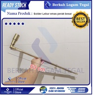 Solder / Blender Leburan Emas Jumbo Panjang 60 cm Dengan 2 Lubang Selang full kuningan