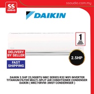 DAIKIN MKC70RVM-3MSY CONDERNSER 23,900BTU MKC SERIES R32 WIFI INVERTER TITANIUM FILTER MULTI-SPLIT A