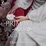 Primavera: Saga Renacer 3 Olivia Monterrey