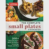 The Complete Small Plates Cookbook: 300+ Shareable Tapas, Meze, Bar Snacks, Dumplings, Salads, and More