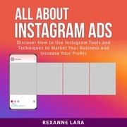 All About Instagram Ads Rexanne Lara