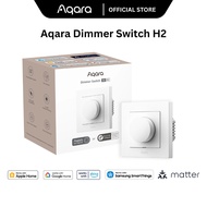 Aqara H2 Smart Dimmer Switch