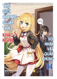Sách - Tập 4 Thế Giới Otome Game Thật Khắc Nghiệt Với Nhân Vật Quần Chúng - Mishima Yomu